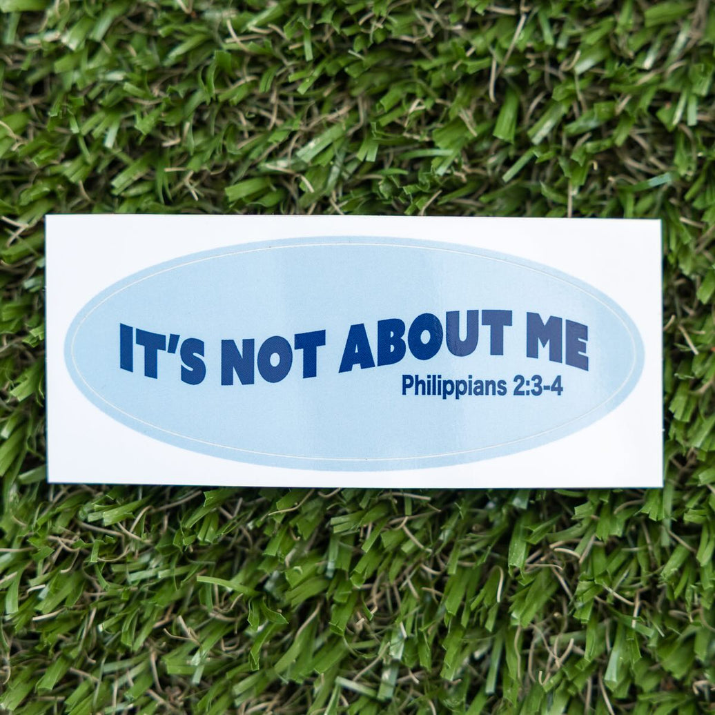 It's Not About Me Sticker - Blue - Pine Cove Web Store