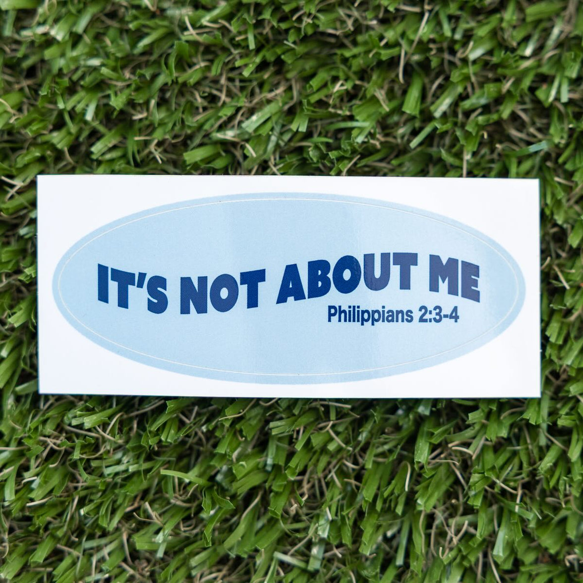 It's Not About Me Sticker - Blue - Pine Cove Web Store