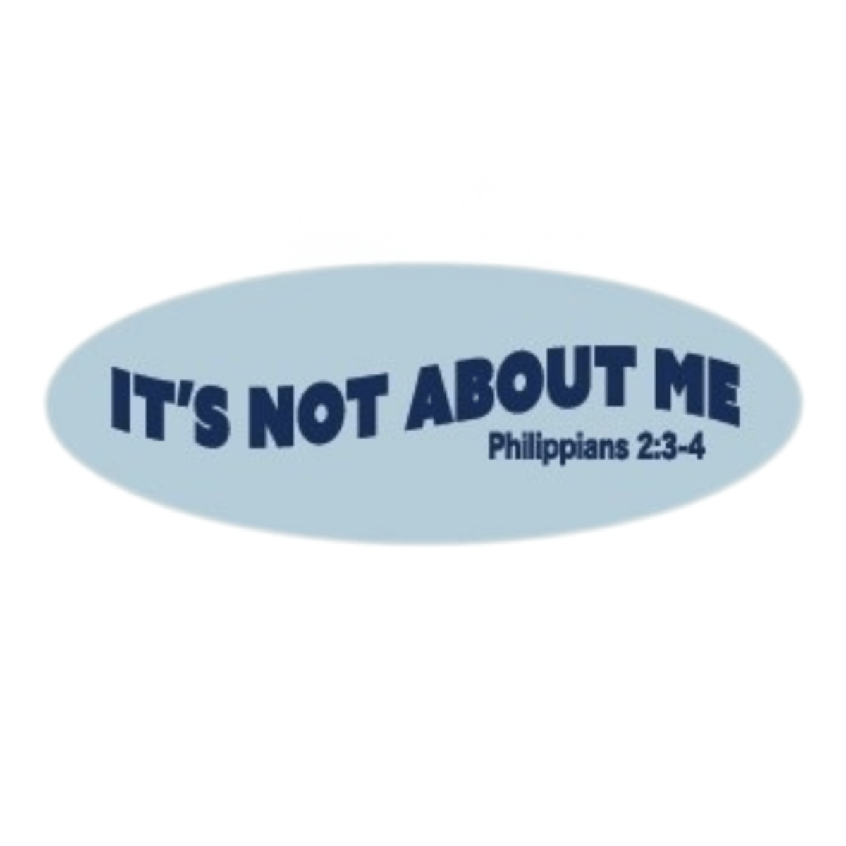 It's Not About Me Sticker - Blue - Pine Cove Web Store